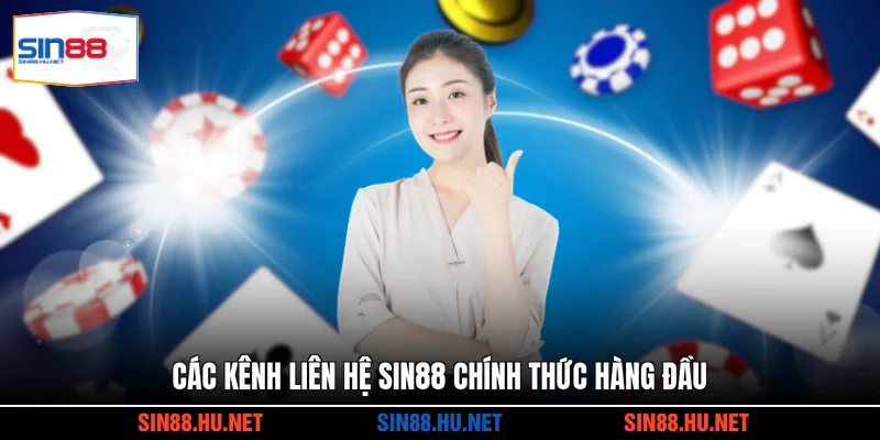 Các kênh liên hệ SIN88 chính thức hàng đầu