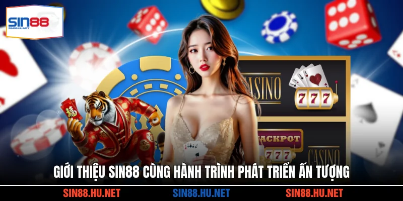 Giới thiệu SIN88 cùng hành trình phát triển ấn tượng