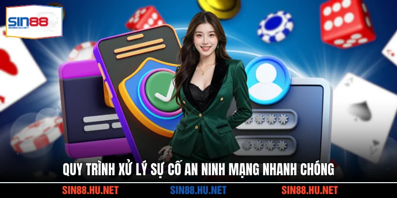 Quy trình xử lý sự cố an ninh mạng nhanh chóng